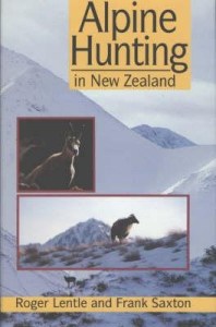 Cover Page, Alpine Hunting in New Zealand by Roger Lentle and Frank Saxton