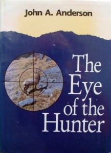 The Eye of the Hunter by John A. Anderson